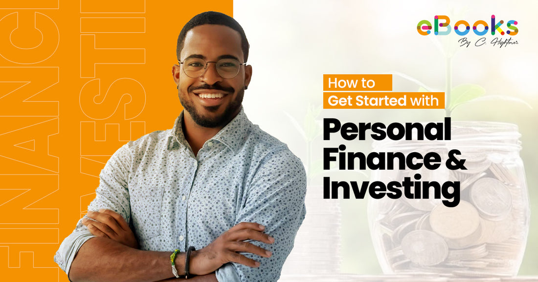 How to Get Started with Personal Finance and Investing